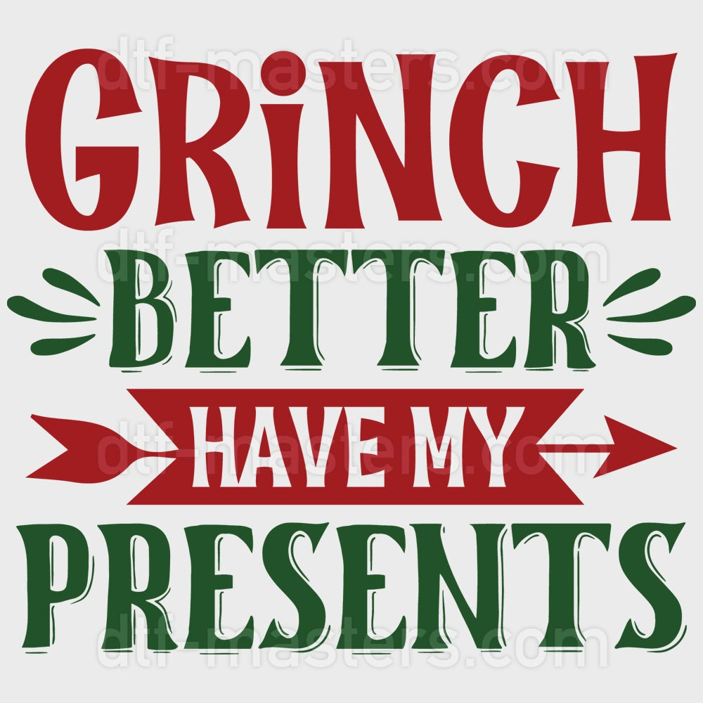 Grinch Better Have My Presents