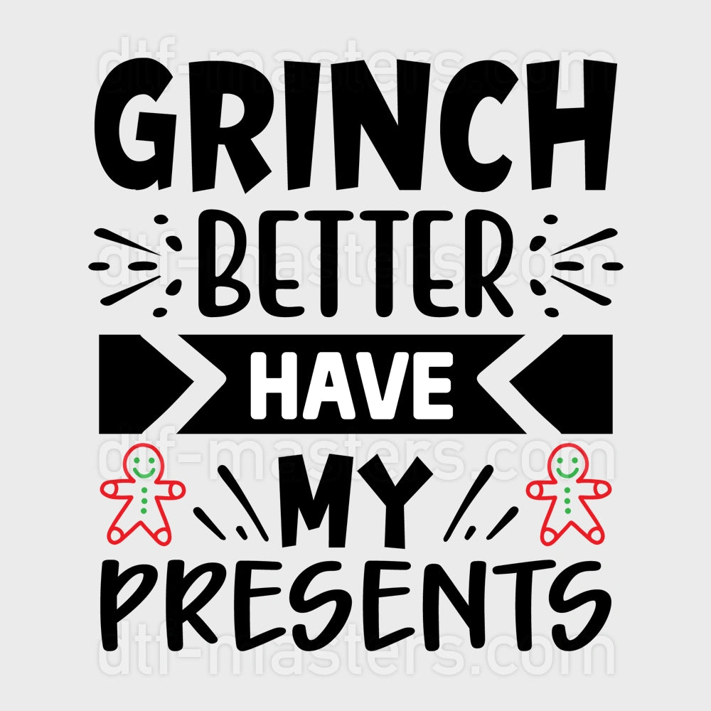 Grinch Better Have My Presents