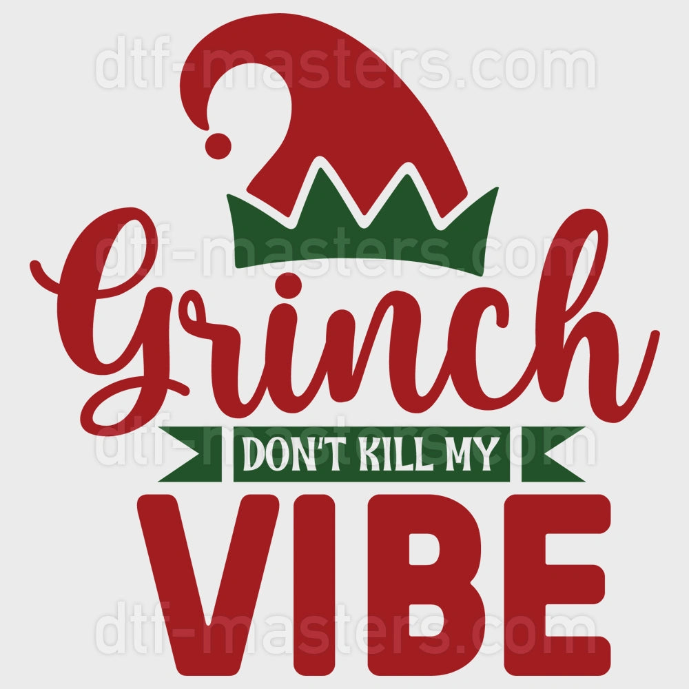 Grinch Don't Kill My Vibe