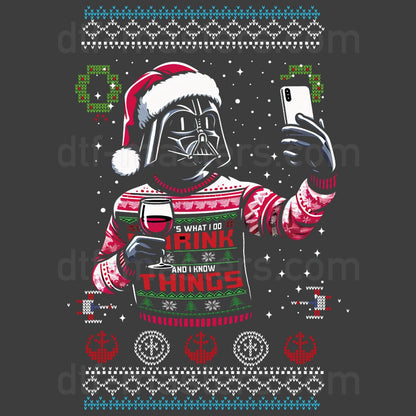 That's What I Do I Drink And I Know Things Ugly Sweater