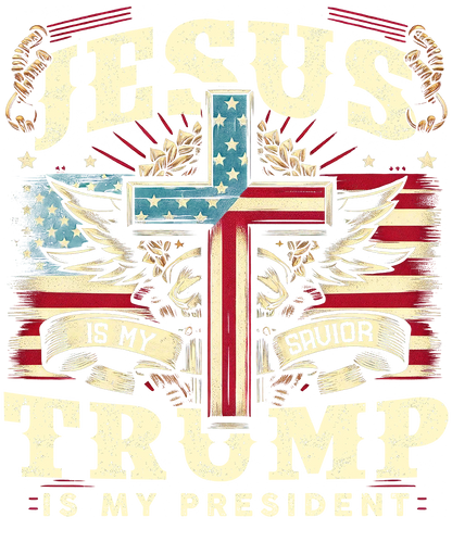 Jesus is my Savior Trump is my President Cross - Donald Trump - DTF Transfer