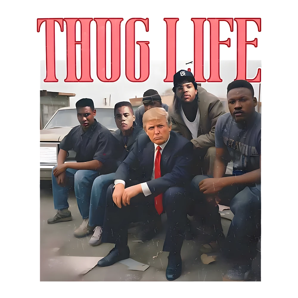 Thug Life Hood - Donald Trump - DTF Transfer