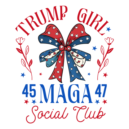 Trump Girl 45 47 Maga Social Club - Donald Trump - DTF Transfer