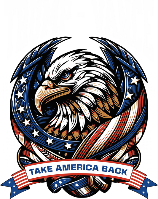 Trump Vance Take America Back - Donald Trump - DTF Transfer