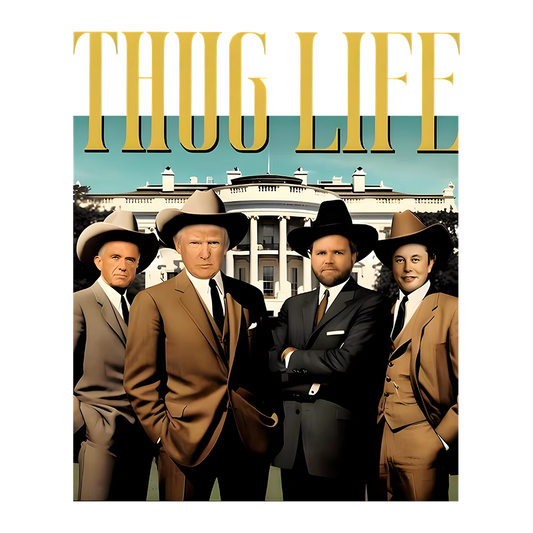Thug Life - Donald Trump Elon Musk Vance - DTF Transfer