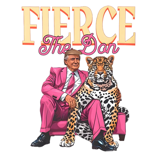 Fierce The Don - Donald Trump - DTF Transfer