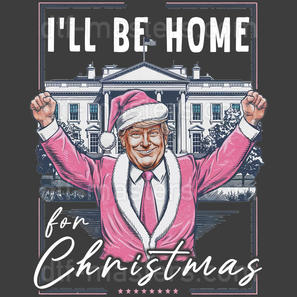 I'll Be Home for Christmas White - Donald Trump